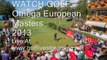 Watch Golf Omega European Masters Live Online Sep 5 - Sep 8
