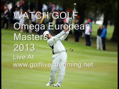 Golf Omega European Masters Sep 5 - Sep 8 2013 Live Streaming