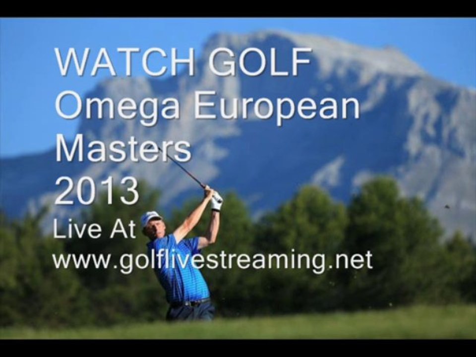 Golf Omega European Masters Sep 5 - Sep 8 2013 Live Stream