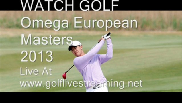 Golf Omega European Masters 2013 Live Streaming