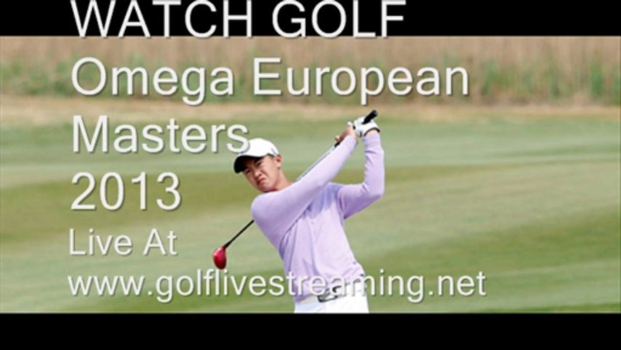 Golf Omega European Masters 2013 Live Streaming