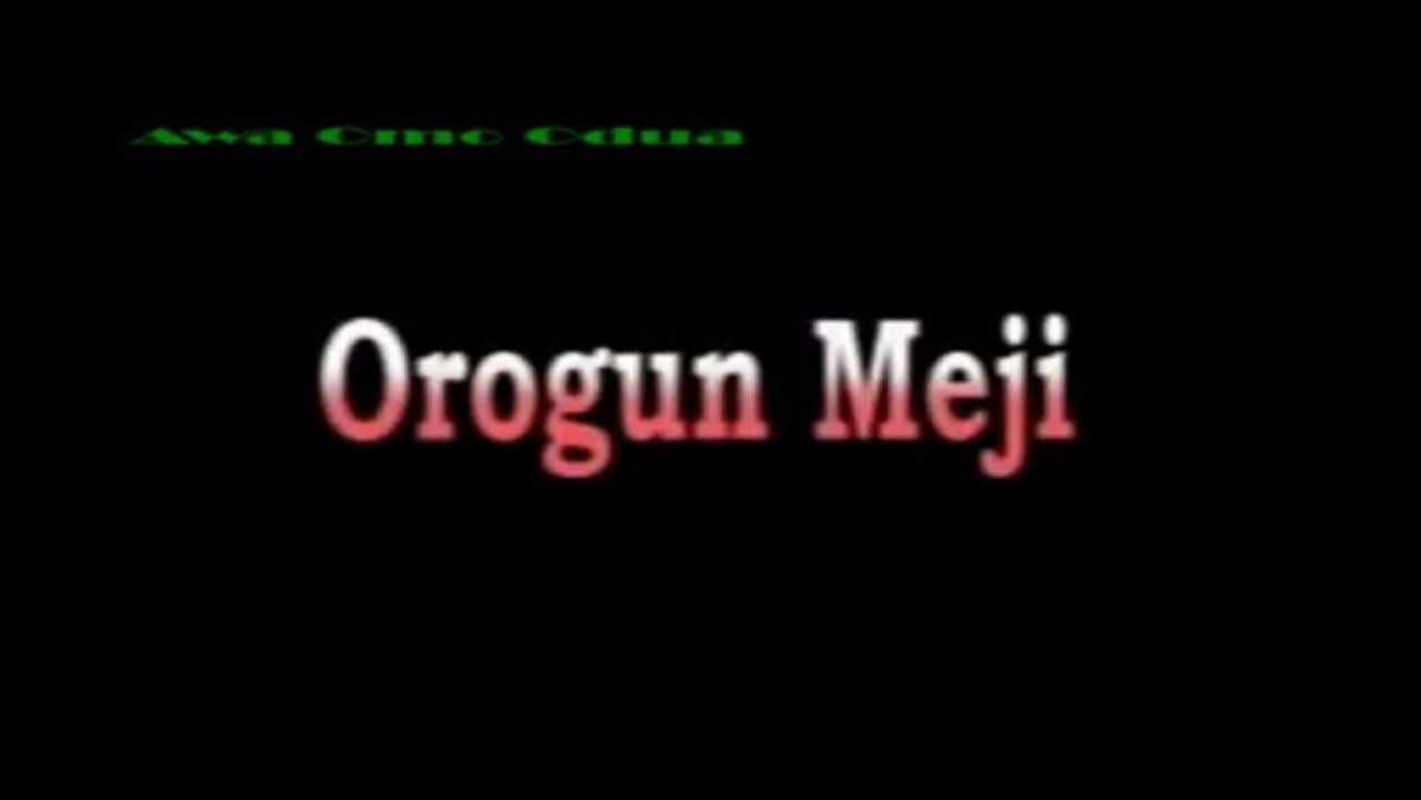 OROGUN MEJI - 1