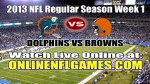 Miami Dolphins vs Cleveland Browns Live Online Stream September 8, 2013