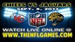Watch Kansas City Chiefs vs Jacksonville Jaguars Game Live Online Streaming
