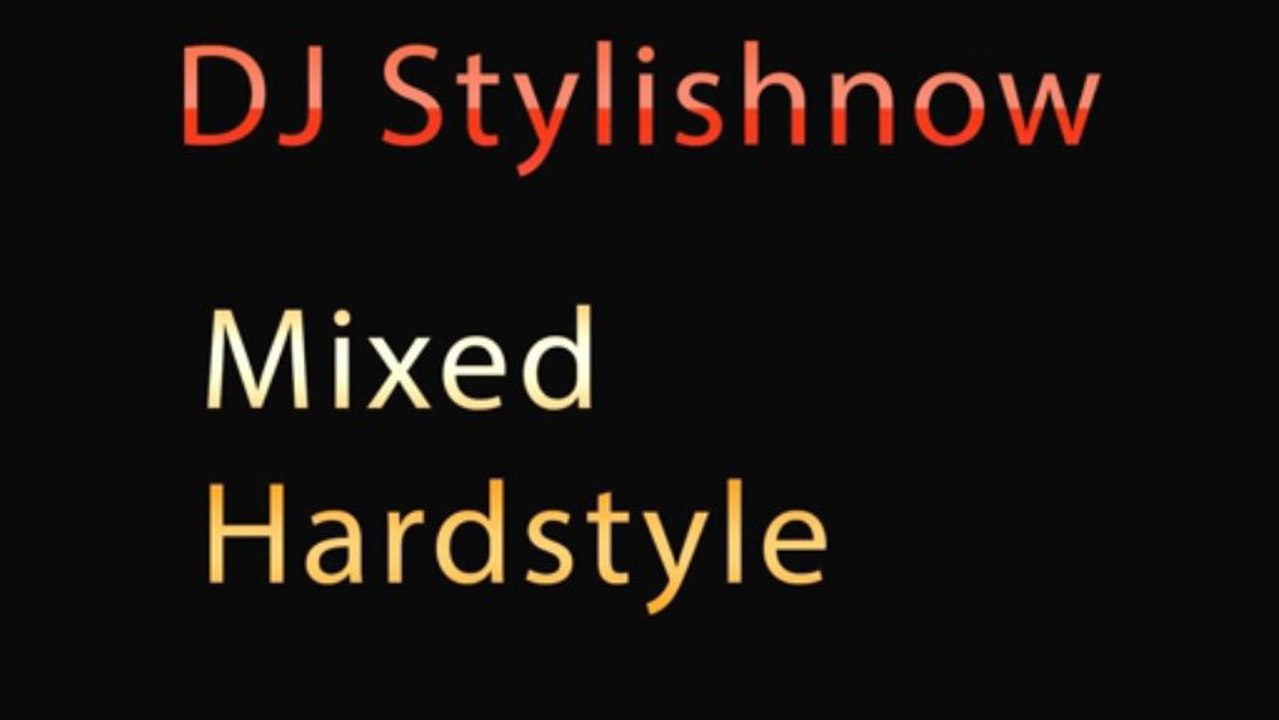 DJStylishnow mixed Hardstyle