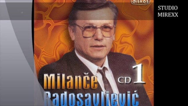Milance Radosavljevic - Ako drugogo volis ne pitaj za mene -2003