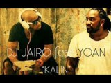 DJ Jaïro feat Yoan - Kalin