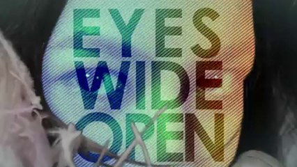 『EYES WIDE OPEN ティーザー』