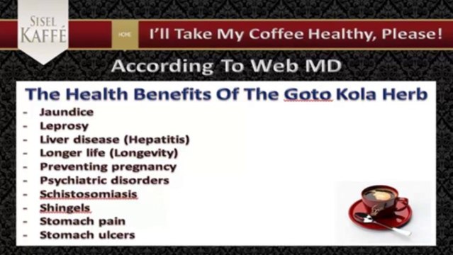 SISEL Kaffe And The Health Benefits Of Goto Kola 4