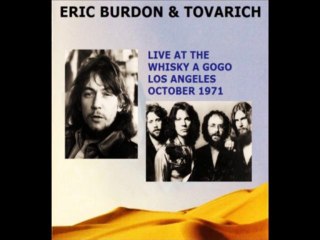 Eric Burdon & Tovarich."The Man"1971 Live At Whiskey A Go Go
