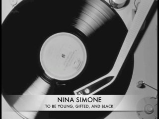 Nina Simone: To Be Young Gifted and Black