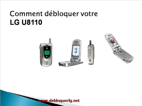 Déblocage LG U8110 | Comment débloquer votre LG U8110 | Comment Deblocage Telephone Portable LG
