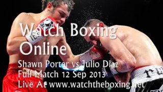 Shawn Porter vs Julio Diaz Live Online