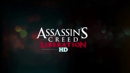 Assassin's Creed : Liberation HD - Annoucement trailer (VF) [HD]