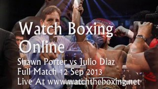 Porter vs Julio Diaz Live Streaming Here