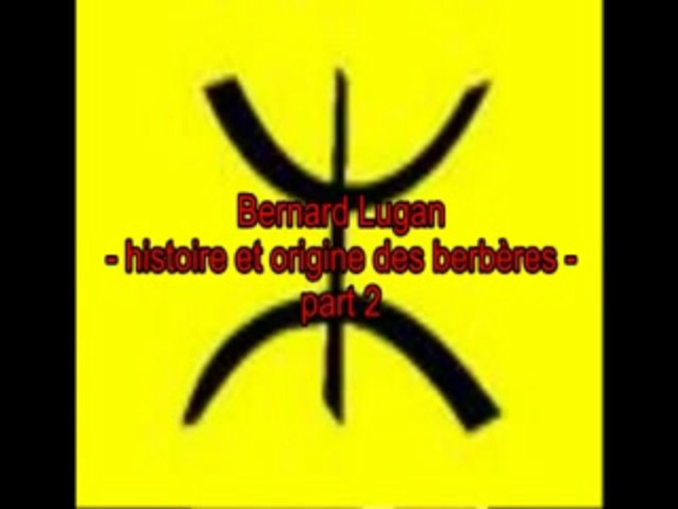 Bernard Lugan : Histoire et origine des berbères 2/3
