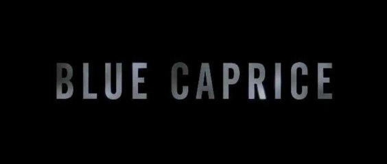 Trailer: Blue Caprice
