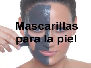 Mascarillas para la piel