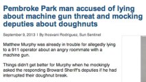 Man Arrested After Lying About Machine Gun and Mocking Officers About Donuts