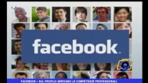 Facebook | Sul profilo arrivano le competenze professionali