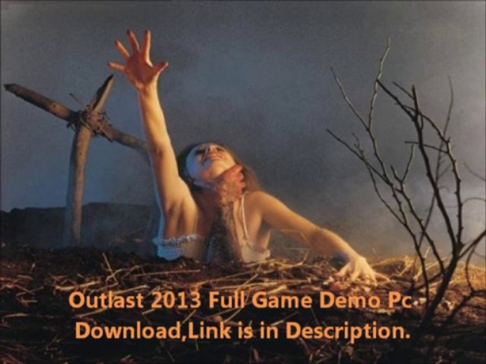 outlast 2013 full game demo pc download