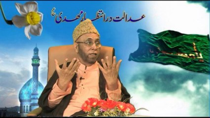 Adalt-dar-Intezar-e-Mehdi   Part 2-  22-08-13  Presented By Syed Ali Moosvi. Hidayat Tv. UK.