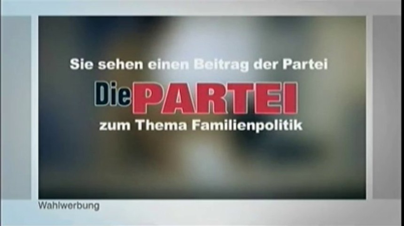 Die Partei - Wahlspot - Familienpolitik