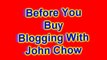 [Don't Buy] Blogging with John Chow - Before you buy Blogging with John Chow