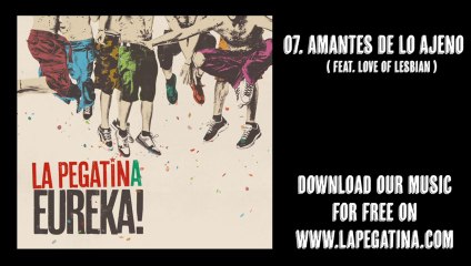 Amantes de lo Ajeno - La Pegatina (Eureka!, 2013)