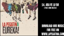 Ara ve lo bo - La Pegatina (Eureka!, 2013)