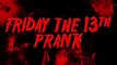 Great Friday 13th Prank!! Run when you see the chainsaw!!