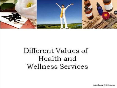 Different Values of Health and Wellness Services