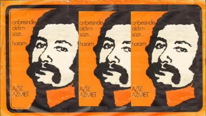 Aziz Azmet ve 3 Hürel - Haram & Onbeşinde Aldım Sazı