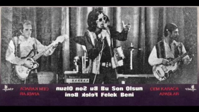Cem Karaca ve Apaşlar - Bu Son Olsun & Karacaoğlan (Felek Beni)