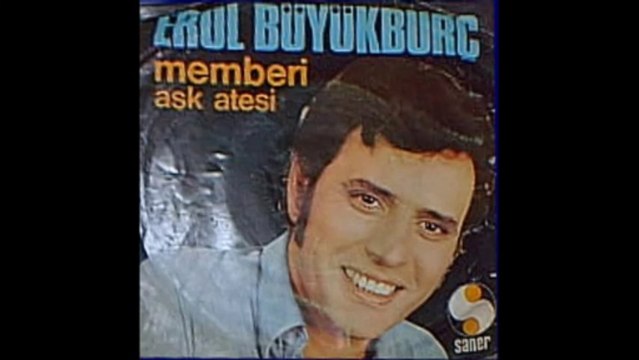 Erol Büyükburç - Aşk Ateşi & Memberi