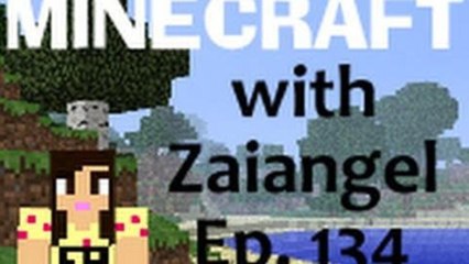 Minecraft with Zaiangel Ep. 134 Be Smart! Girl Power :D