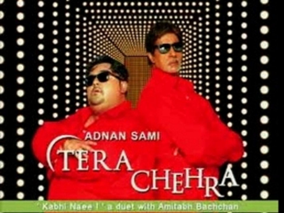 Adnan sami & Big B - Kabhi naee