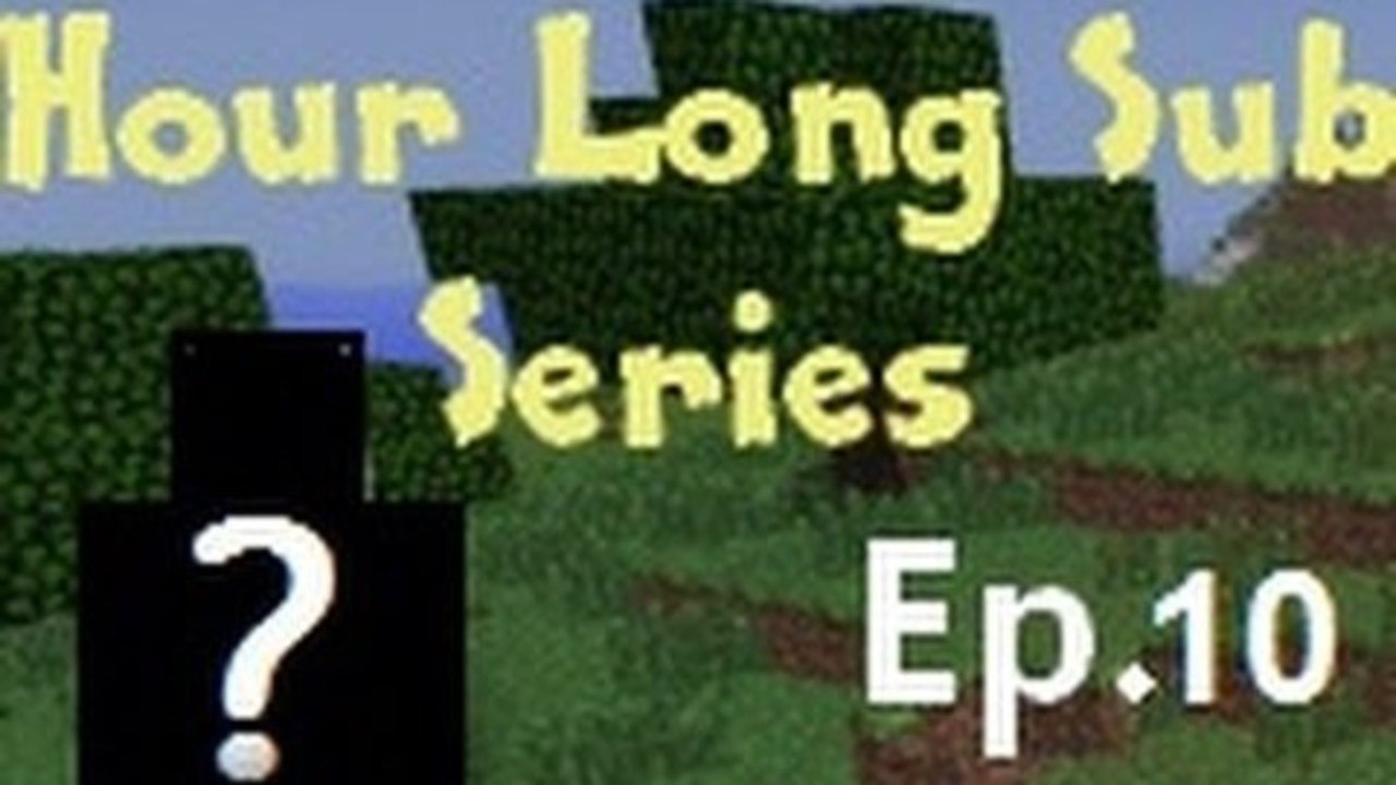 Minecraft Friday Hour Long Sub Series Ep. 10 I'm Not a Little Boy, I am a MAN! Family Power :D