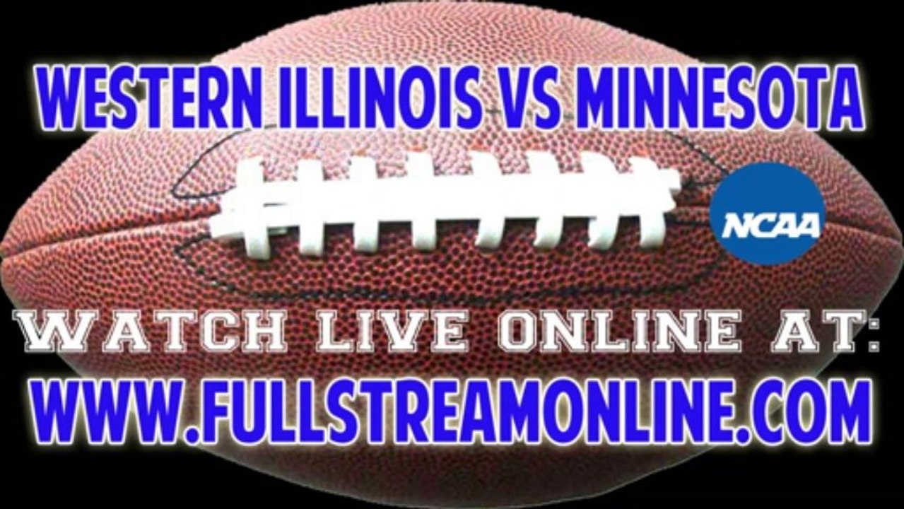 Watch Western Illinois Leathernecks vs Minnesota Golden Gophers Game Live Streaming