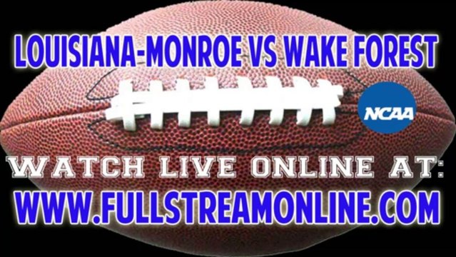 Live Streaming Louisiana-Monroe Warhawks vs Wake Forest Demon Deacons NCAA Football