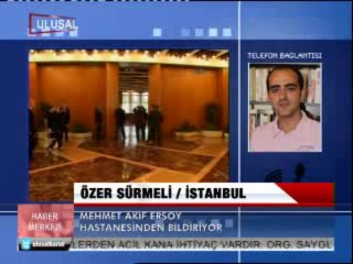 ÖZER SÜRMELİ, ORG  SAYGUN'UN SON DURUMUNU BİLDİRİYOR