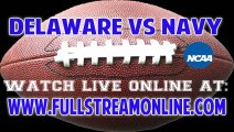 Stream To Delaware vs Navy NCAA College Football Live Online