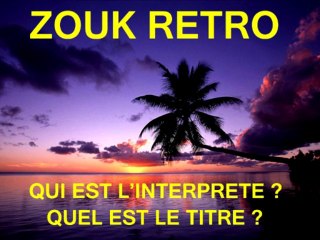 Rétro Zouk !!!!!!!!