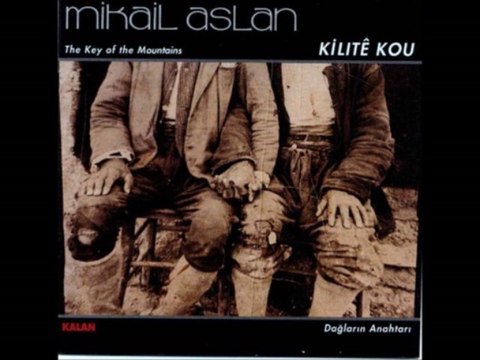 Mikail Aslan - Remayise Munzuri (Disappearance Of Munzur)
