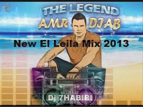 Amr Diab El Leila Mix 2013 Dj 7HABIBI