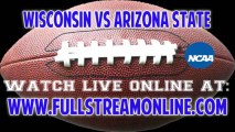 Watch Wisconsin vs Arizona State Live NCAA College Football Streaming Online