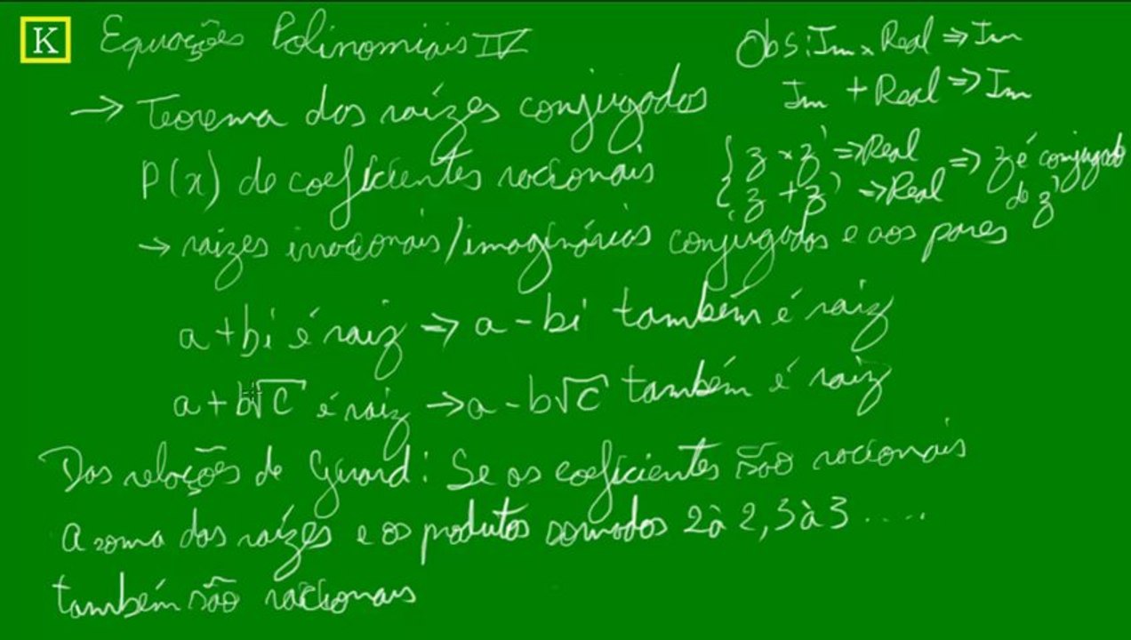 08 - Polinômios - Teorema das raízes conjugadas