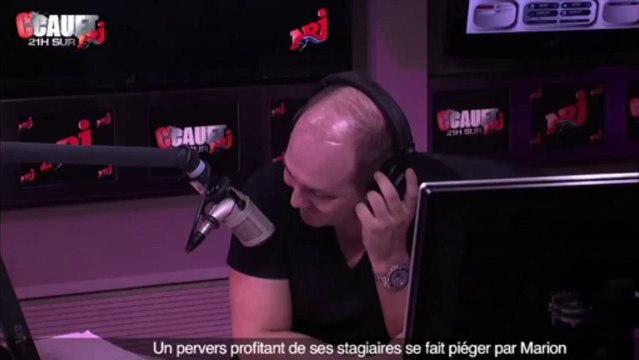 Un pervers profitant de ses stagiaires se fait piéger par Marion - C'Cauet sur NRJ