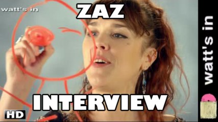 Zaz : On Ira Interview Exclu (HD)