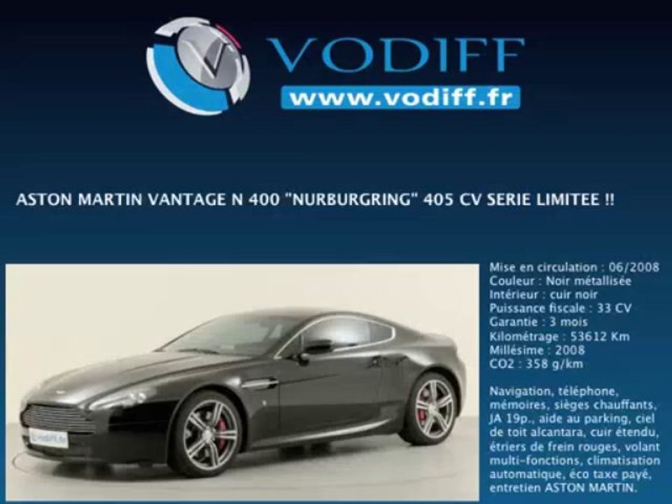 VODIFF : ASTON MARTIN OCCASION : ASTON MARTIN VANTAGE N 400 "NURBURGRING" 405 CV SERIE LIMITEE !!